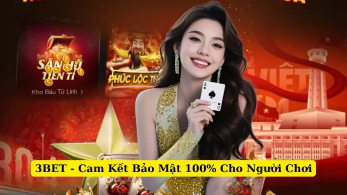 3BET - Cam Kết Bảo Mật 100% Cho Người Chơi