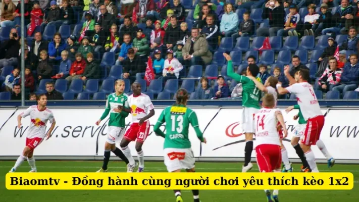 Biaomtv - Đồng hành cùng người chơi yêu thích kèo 1x2