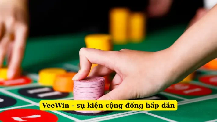 VeeWin - sự kiện cộng đồng hấp dẫn